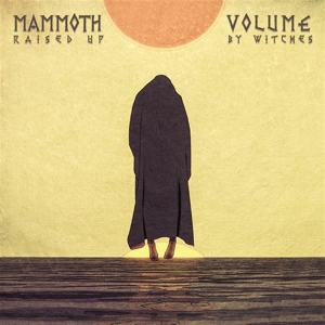 Raised Up By Witches by Mammoth Volume