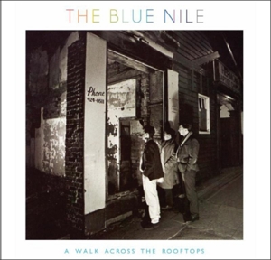 A Walk Across the Rooftops by Blue Nile