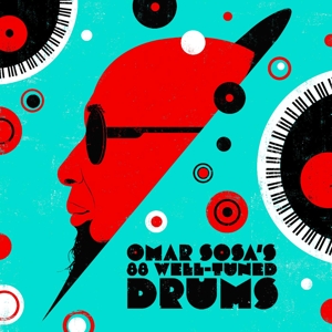 Omar Sosa's 88 Well-Tuned Drums by Sosa, Omar