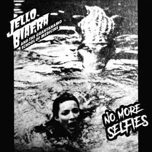 No More Selfies / the Ghost of Vince Lombardi by Biafra, Jello -and the...
