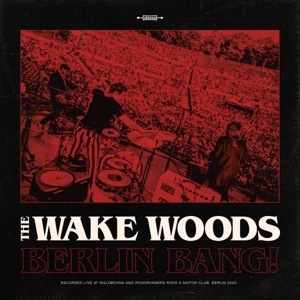 Berlin Bang by Wake Woods