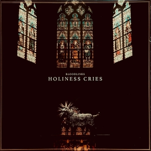 Holiness Cries by Bloodlines