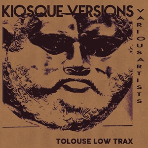 Kiosque Versions by Tolouse Low Trax