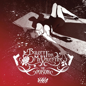 Poison by Bullet For My Valentine