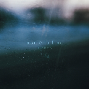 Non E La Fine by Yiruma