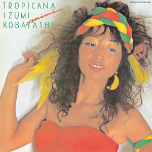 Tropicana by Kobayashi, Izumi
