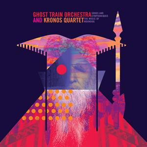 Songs and Symphoniques - the Music of Moondog by Ghost Train Orchestra ...