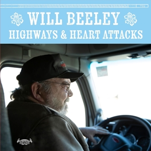 Highways & Heart Attacks by Beeley, Will