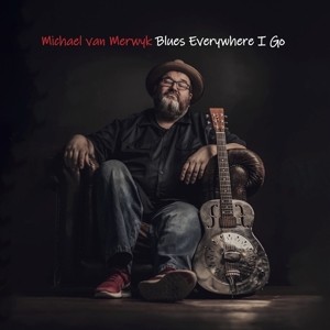 Blues Everywhere I Go by Van Merwyk, Michael