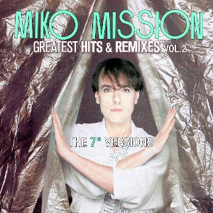 Greatest Hits & Remixes Vol. 2 by Mission, Miko