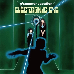Electronic Eye by O'Summer Vacation