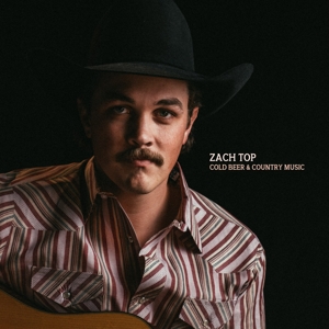 Cold Beer & Country Music by Top, Zach