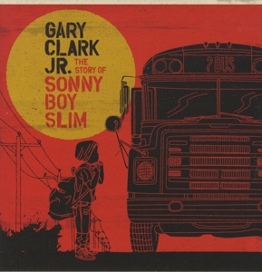 Story of Sonny Boy Slim by Clark Jr., Gary