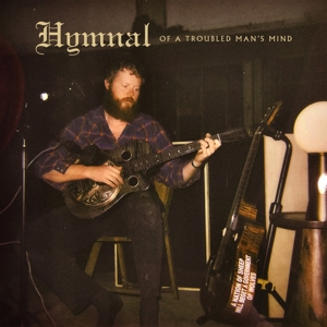 Hymnal of a Troubled Man's Mind by Anthony, Oliver
