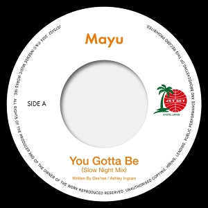 7-You Gotta Be (Slow Night Mix) / Eh Eh (Nothing Else I Can Say) (Lovers Reggae Mix) by Mayu