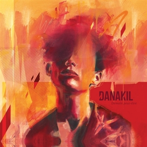 Demain Peut-Etre by Danakil