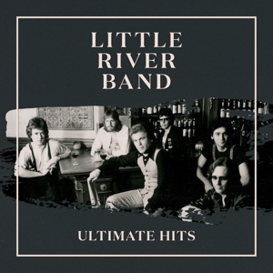 Ultimate Hits by Little River Band
