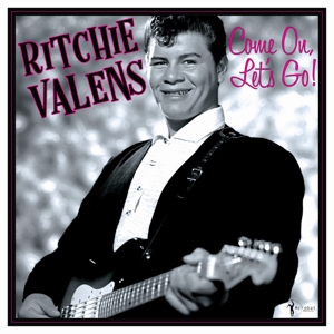 Come On, Let's Go!: the Singles & More by Valens, Ritchie
