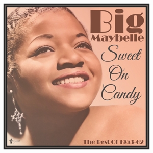Sweet On Candy: Best of 1953-61 by Big Maybelle