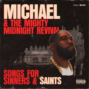 Michael & the Mighty Midnight Revival, Songs For Sinners and Saints by Killer Mike