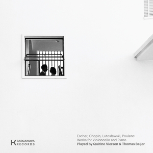 Escher, Chopin, Lutoslawski, Poulenc, Works For Violoncello and Piano by Viersen, Quirine & Tho...