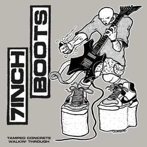 Tamped Concrete / Walkin' Through by 7 Inch Boots