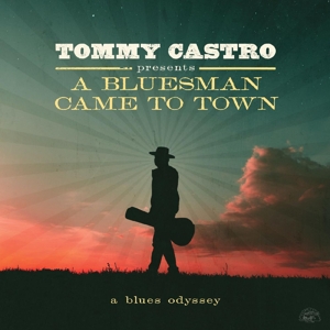 A Bluesman Came To Town by Castro, Tommy