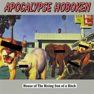 House of the Rising Son of a Bitch by Hoboken, Apocalypse