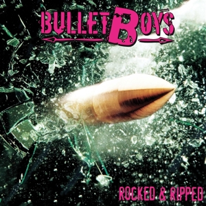 Rocked & Ripped by Bullet Boys