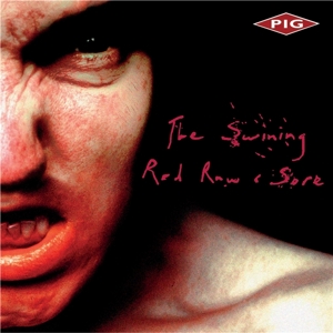 The Swining/ Red, Raw & Sore by Pig