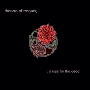 A Rose For the Dead by Theatre of Tragedy
