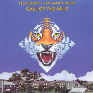 Call of the Wild by Nugent, Ted & Amboy Dukes