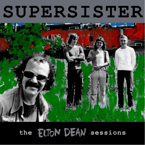 Elton Dean Sessions by Supersister