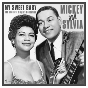 My Sweet Baby: the Greatest Singles 1954-61 by Mickey & Sylvia