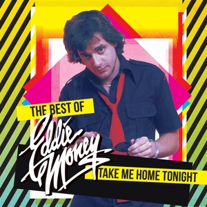 Take Me Home Tonight - the Best of by Money, Eddie