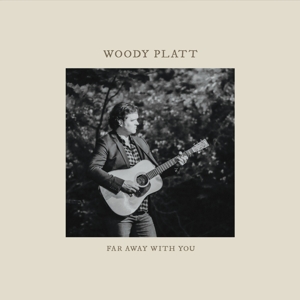 Far Away With You by Platt, Woody