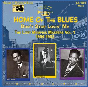 Home of the Blues: Don T Stop Lovin Me the Lost Memphis Masters Vol. 1 1960 1962 by V/A & Roy ...