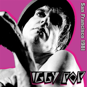 San Francisco 1981 by Pop, Iggy