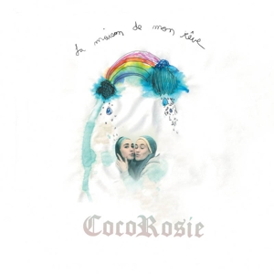 La Maison De Mon Reve by Cocorosie
