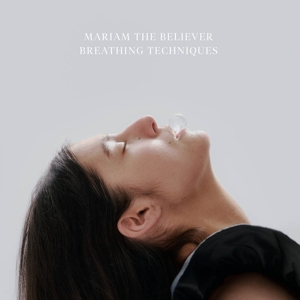 Breathing Techniques by Believer, Mariam the