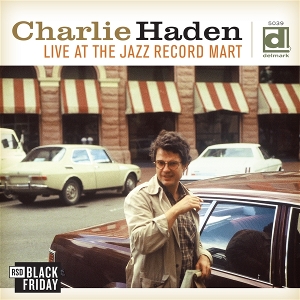 Live At the Jazz Record Mart by Haden, Charlie