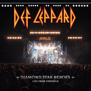 Diamond Star Heroes Live From Sheffield by Def Leppard
