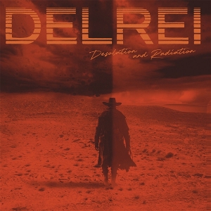 Desolation and Radiation by Delrei