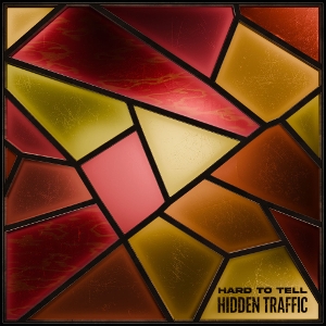 Hidden Traffic by Hard To Tell