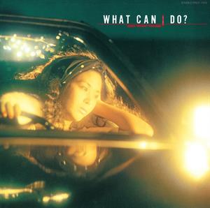 What Can I Do? by Keiko "Myrah" Tohyama