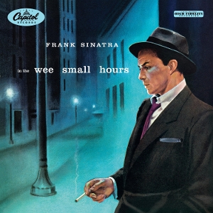 In the Wee Small Hours by Frank Sinatra