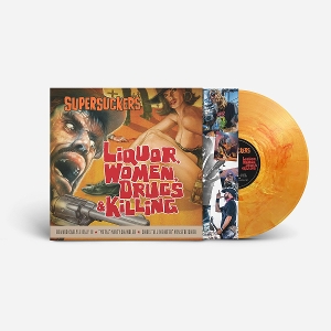 Liquor Women Drugs & Killing by Supersuckers