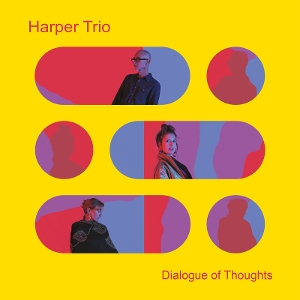 Dialogue of Thoughts by Harper Trio
