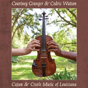 Cajun & Creole Music of Louisiana by Courtney Granger &...