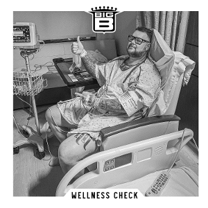 Wellness Check by Big B